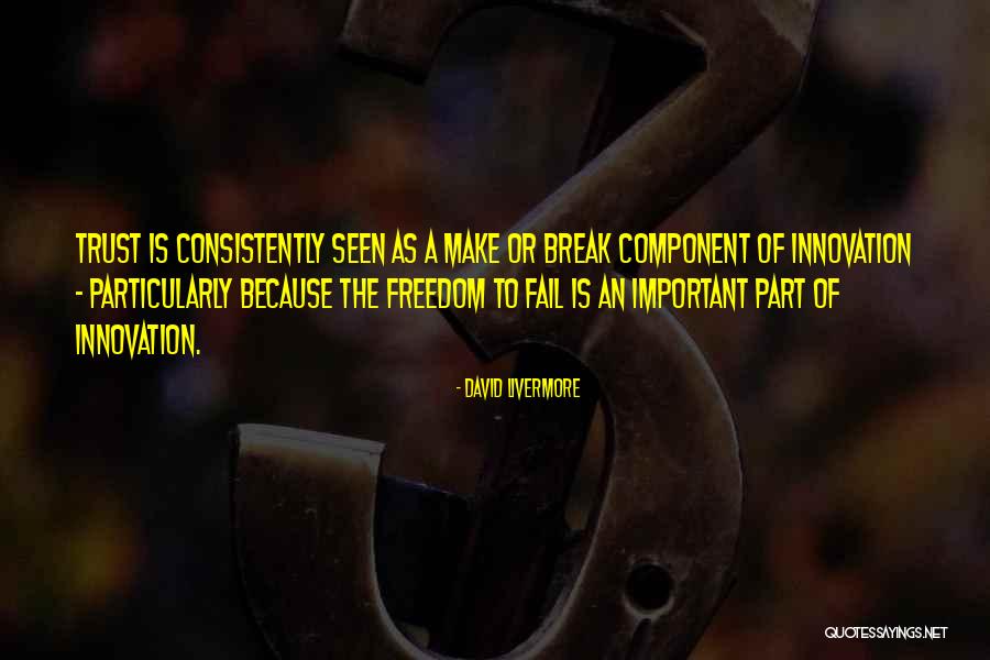 Break Trust Quotes By David Livermore