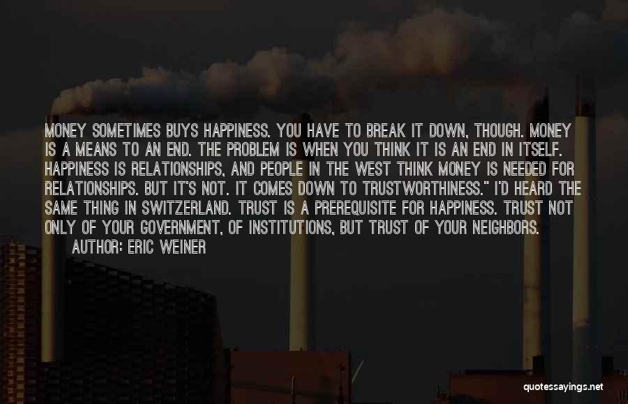 Break Trust Quotes By Eric Weiner