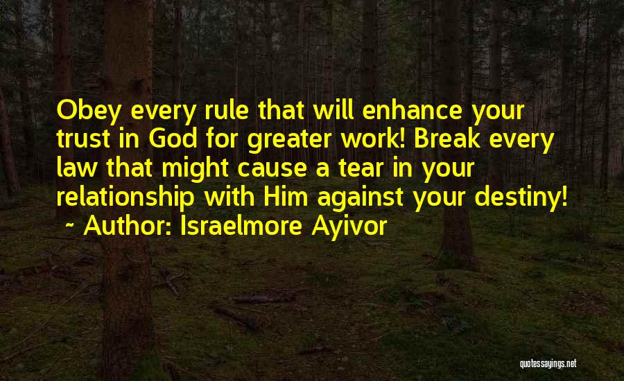 Break Trust Quotes By Israelmore Ayivor