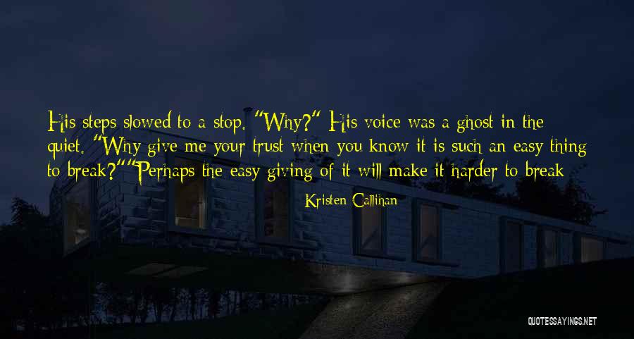 Break Trust Quotes By Kristen Callihan