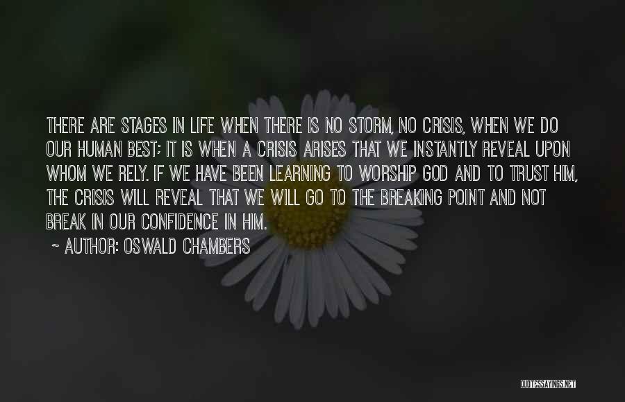 Break Trust Quotes By Oswald Chambers