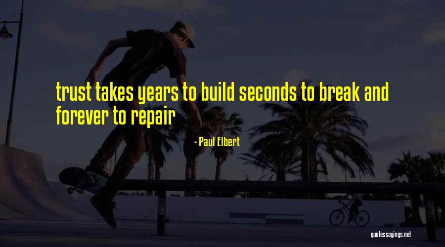 Break Trust Quotes By Paul Elbert