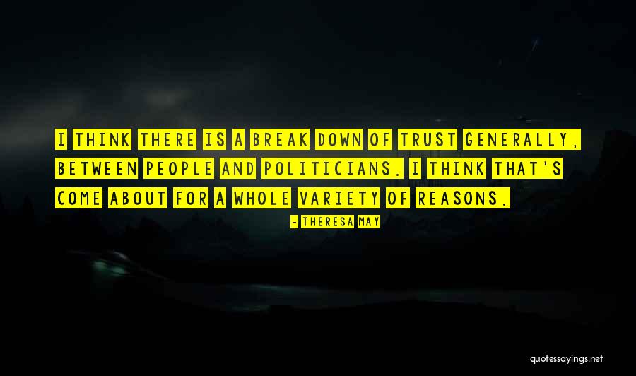 Break Trust Quotes By Theresa May Break Trust Quotes By Theresa May