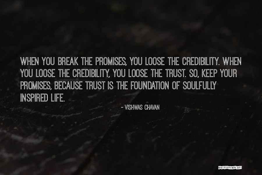 Break Trust Quotes By Vishwas Chavan