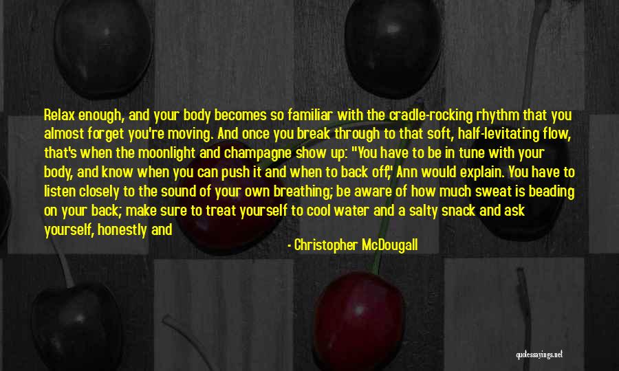 Break Up And Moving On Quotes By Christopher McDougall Break Up And Moving On Quotes By Christopher McDougall