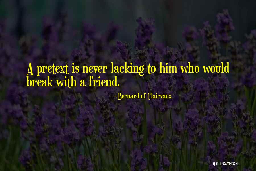 Break Up Best Friend Quotes By Bernard Of Clairvaux Break Up Best Friend Quotes By Bernard Of Clairvaux