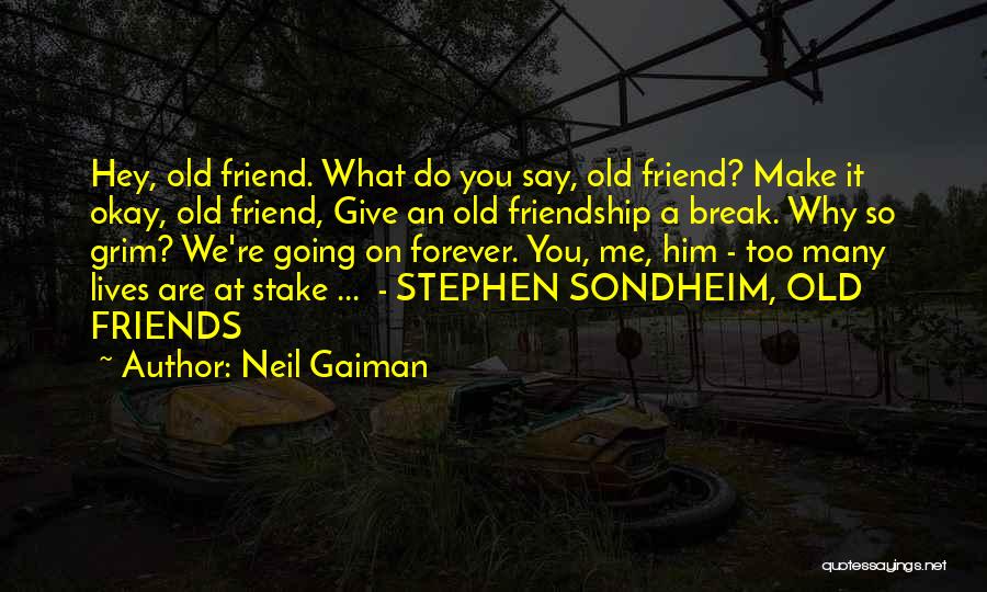 Break Up Best Friend Quotes By Neil Gaiman