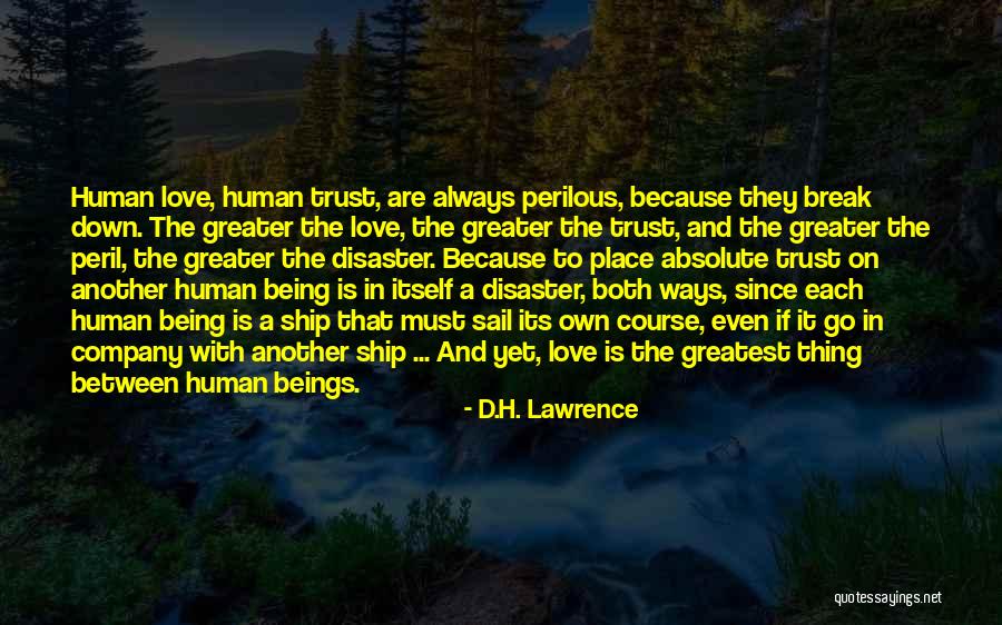 Break Up But Still Being In Love Quotes By D.H. Lawrence Break Up But Still Being In Love Quotes By D.H. Lawrence
