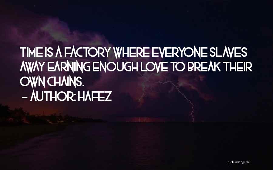 Break Up But Still Love Him Quotes By Hafez