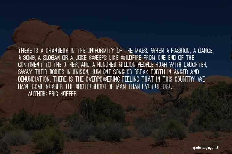 Break Up Country Quotes By Eric Hoffer