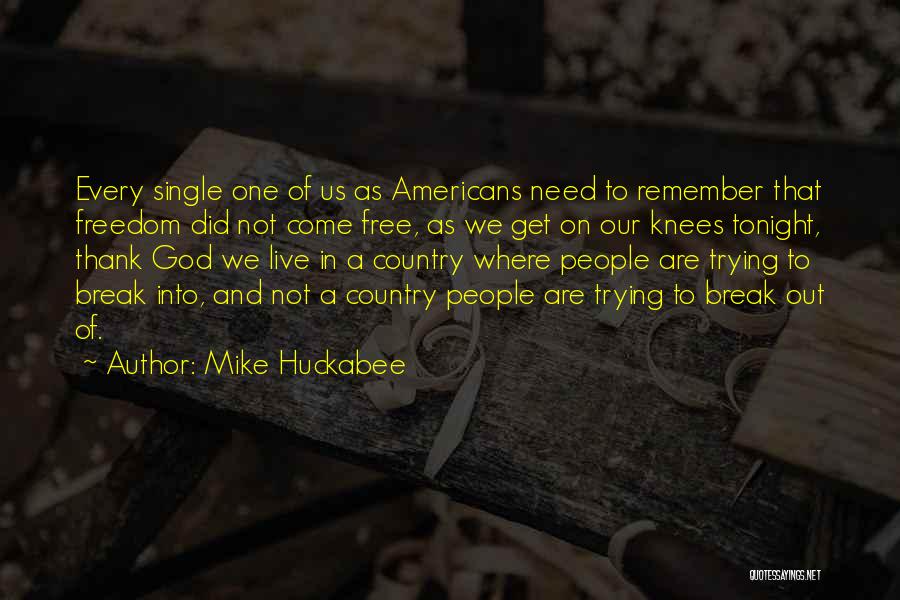 Break Up Country Quotes By Mike Huckabee