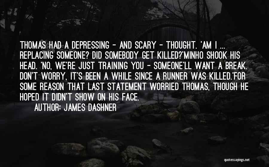 Break Up Depressing Quotes By James Dashner