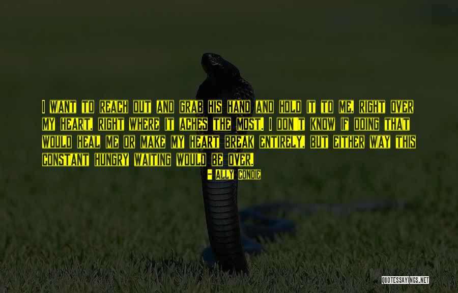 Break Up Heal Quotes By Ally Condie Break Up Heal Quotes By Ally Condie