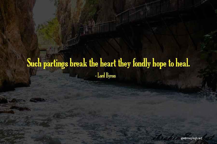 Break Up Heal Quotes By Lord Byron