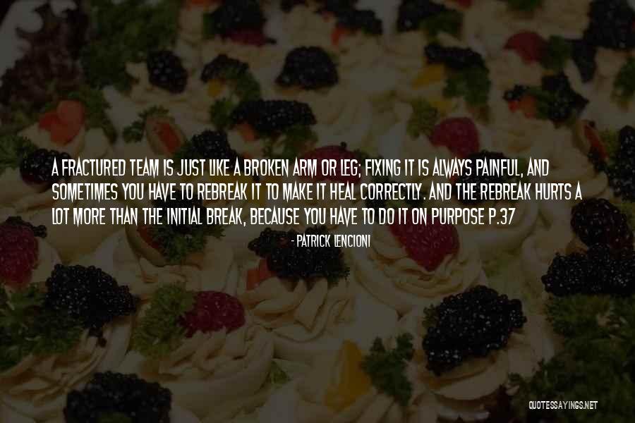 Break Up Heal Quotes By Patrick Lencioni Break Up Heal Quotes By Patrick Lencioni