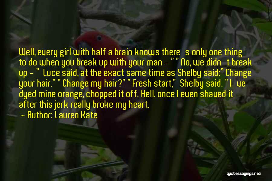 Break Up Man Quotes By Lauren Kate