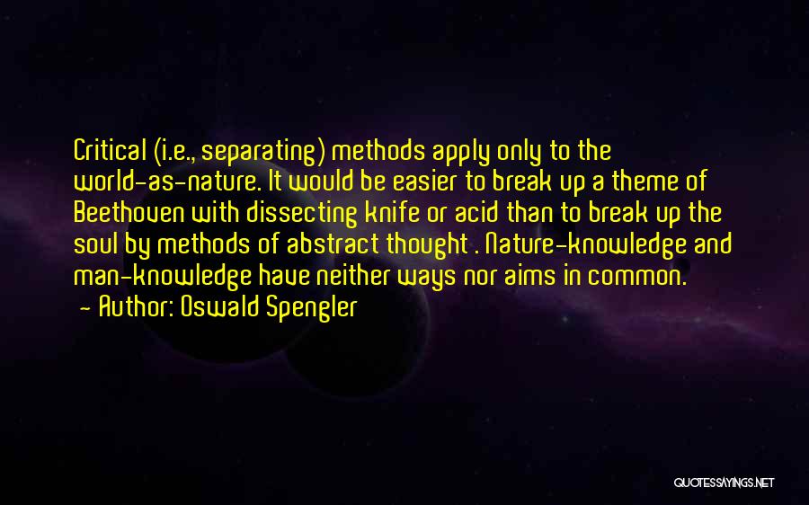 Break Up Man Quotes By Oswald Spengler