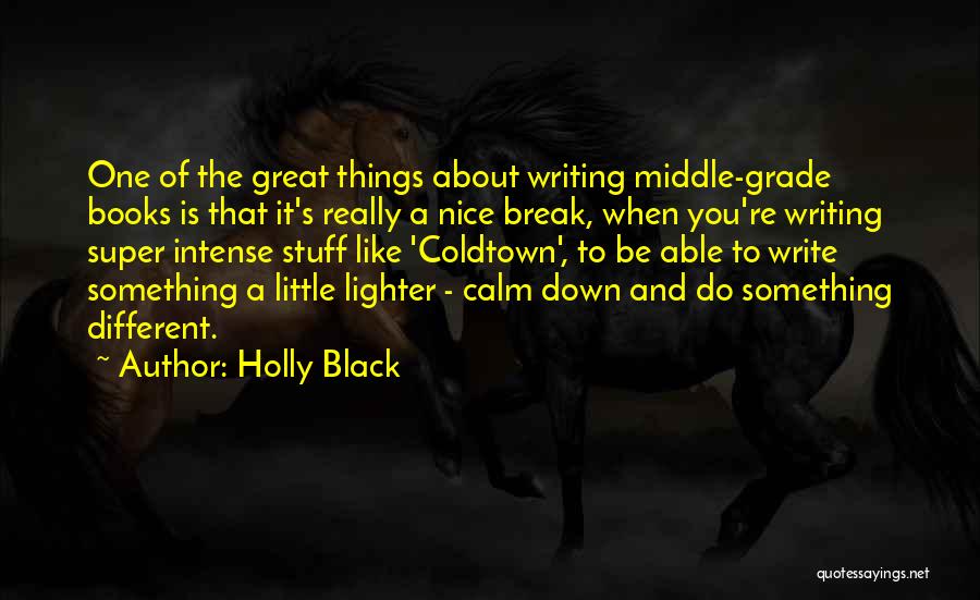 Break Up Nice Quotes By Holly Black