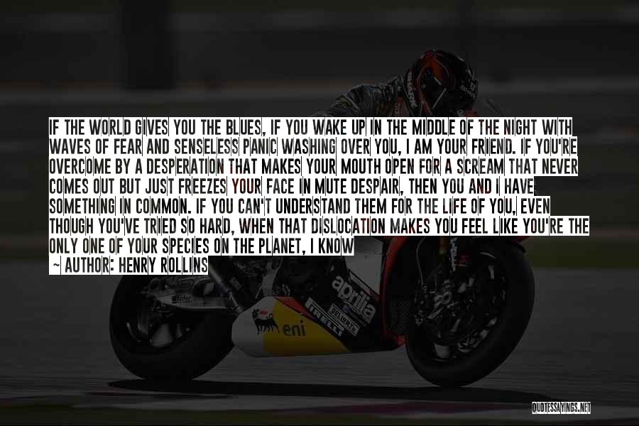 Break Up Over Lies Quotes By Henry Rollins