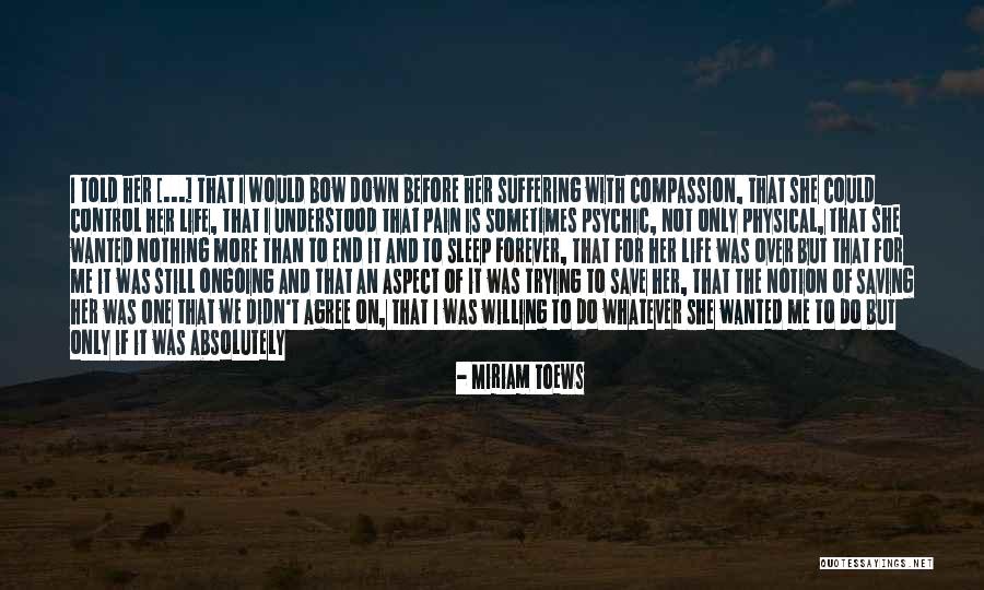 Break Up Pain Quotes By Miriam Toews Break Up Pain Quotes By Miriam Toews