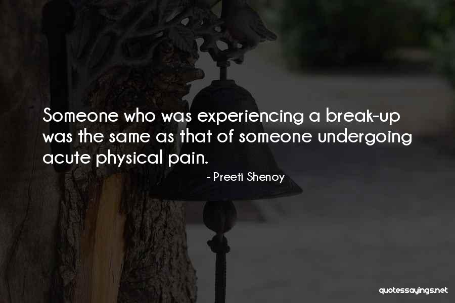 Break Up Pain Quotes By Preeti Shenoy Break Up Pain Quotes By Preeti Shenoy