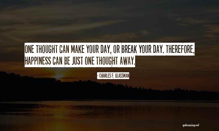 Break Up Quote Quotes By Charles F. Glassman Break Up Quote Quotes By Charles F. Glassman