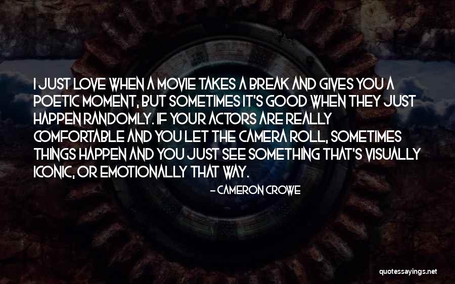 Break Up The Movie Quotes By Cameron Crowe Break Up The Movie Quotes By Cameron Crowe