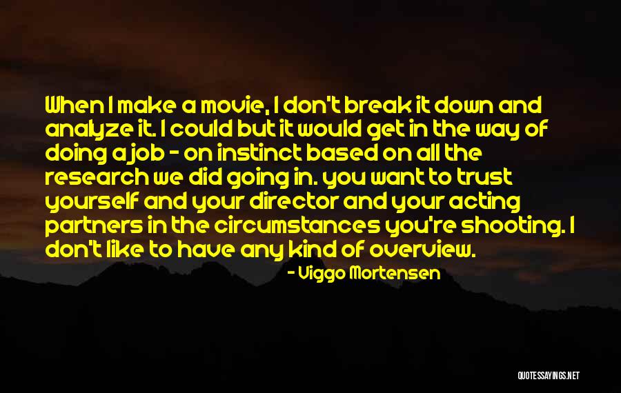 Break Up The Movie Quotes By Viggo Mortensen