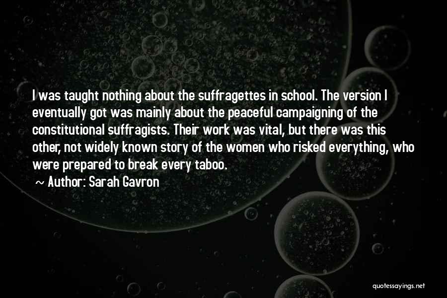 Break Up Version Quotes By Sarah Gavron