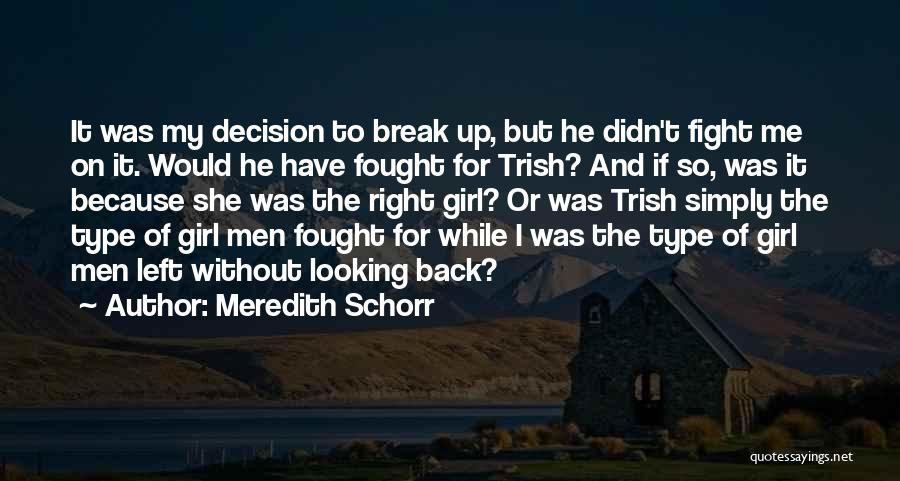 Break Up With A Girl Quotes By Meredith Schorr