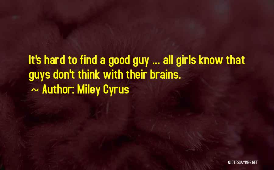 Break Up With A Girl Quotes By Miley Cyrus