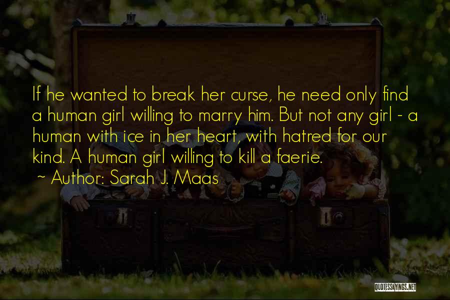 Break Up With A Girl Quotes By Sarah J. Maas