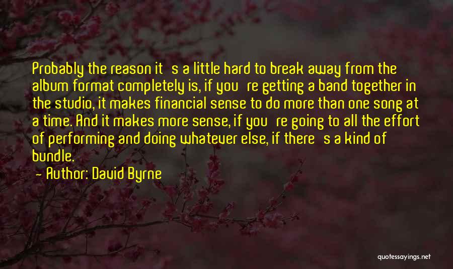 Break Up Without Any Reason Quotes By David Byrne