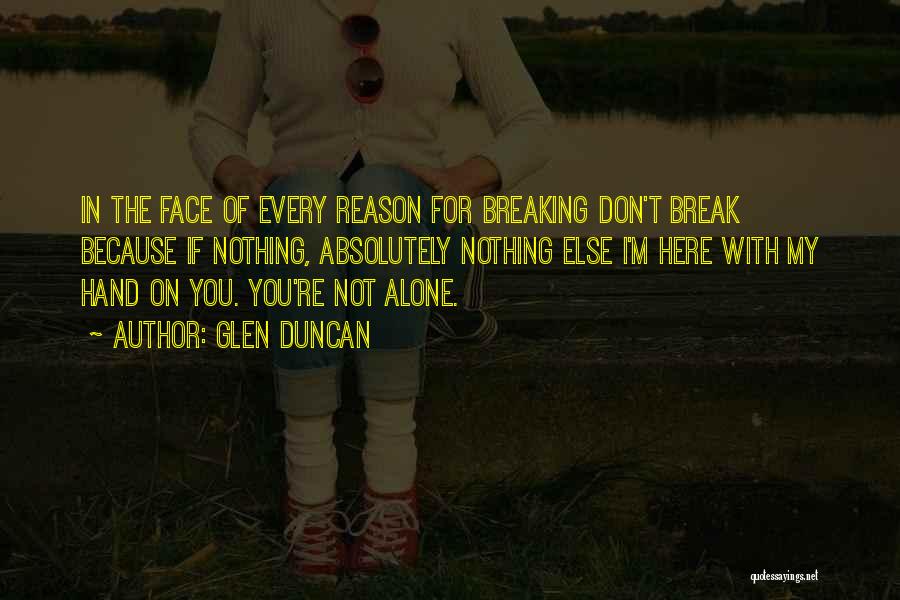 Break Up Without Any Reason Quotes By Glen Duncan