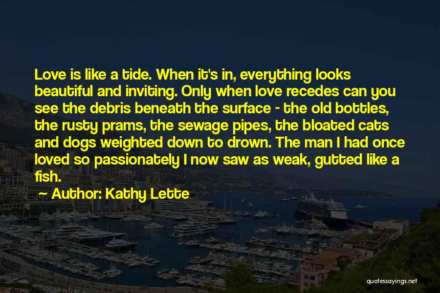Break Ups But Still In Love Quotes By Kathy Lette
