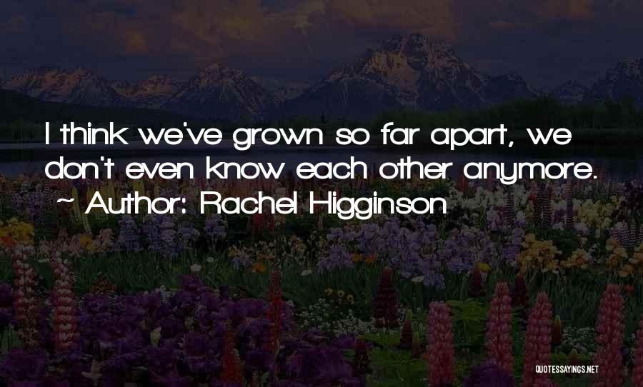 Break Ups But Still In Love Quotes By Rachel Higginson