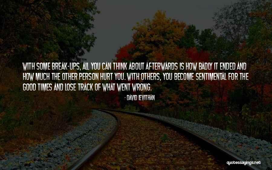 Break Ups Quotes By David Levithan Break Ups Quotes By David Levithan