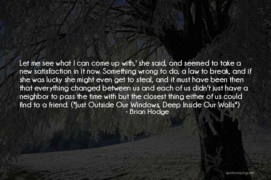 Break Walls Quotes By Brian Hodge