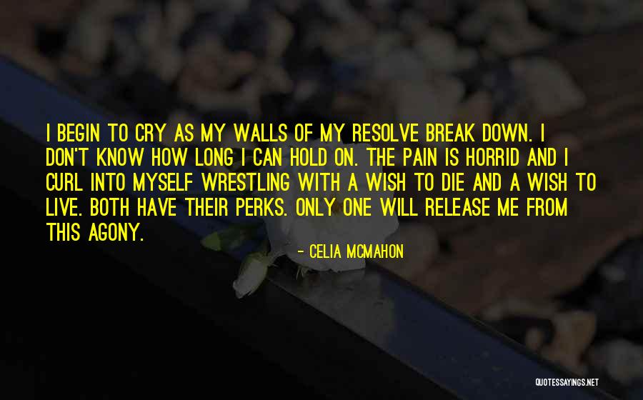 Break Walls Quotes By Celia Mcmahon