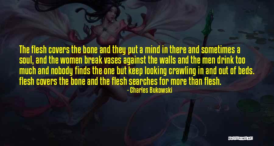 Break Walls Quotes By Charles Bukowski