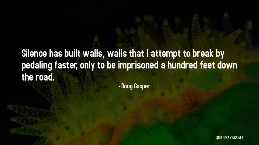 Break Walls Quotes By Doug Cooper