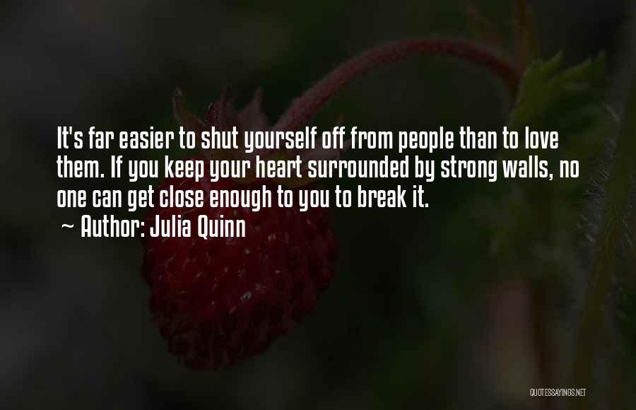 Break Walls Quotes By Julia Quinn