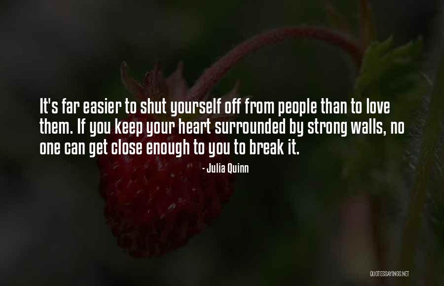 Break Walls Quotes By Julia Quinn