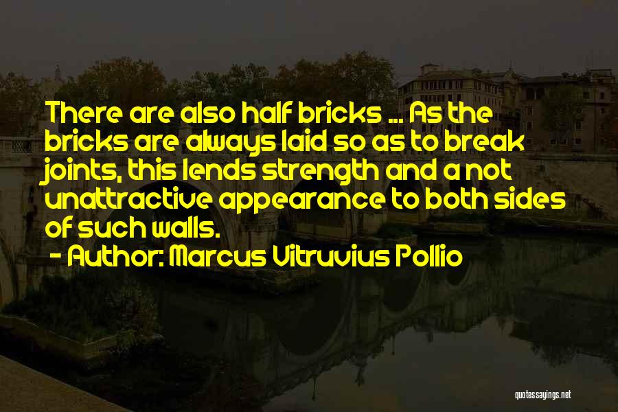 Break Walls Quotes By Marcus Vitruvius Pollio