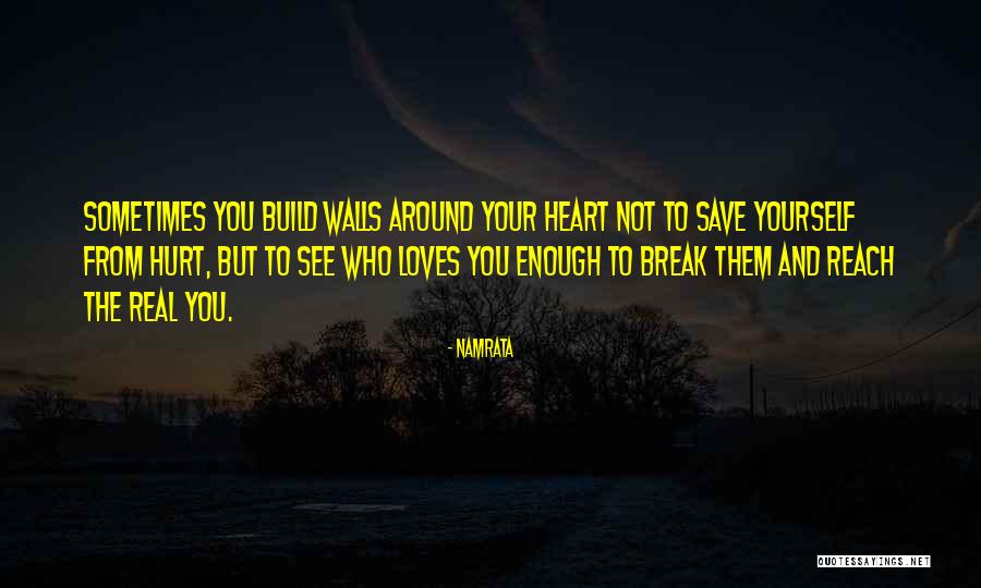 Break Walls Quotes By Namrata