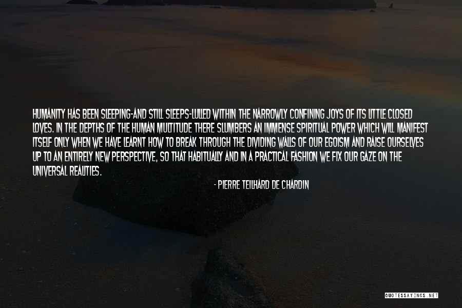 Break Walls Quotes By Pierre Teilhard De Chardin