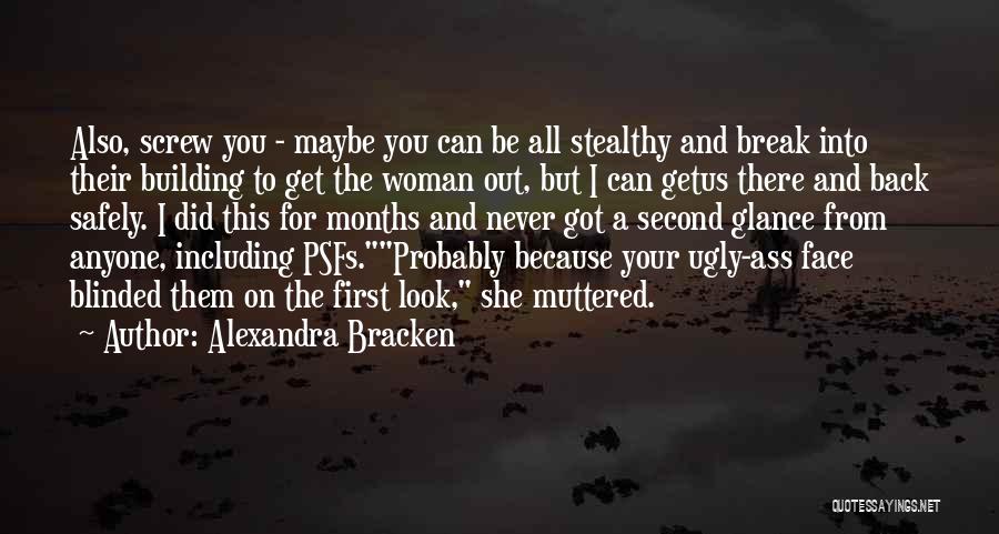 Break Your Face Quotes By Alexandra Bracken