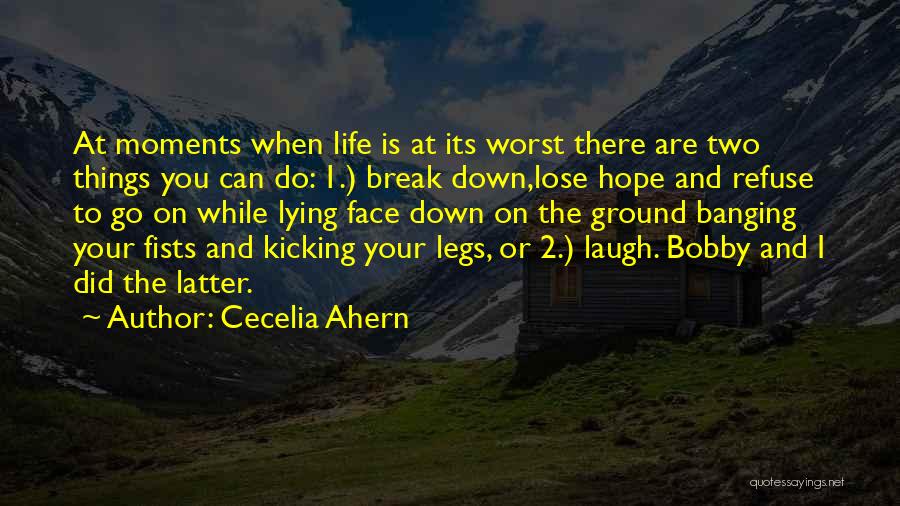 Break Your Face Quotes By Cecelia Ahern