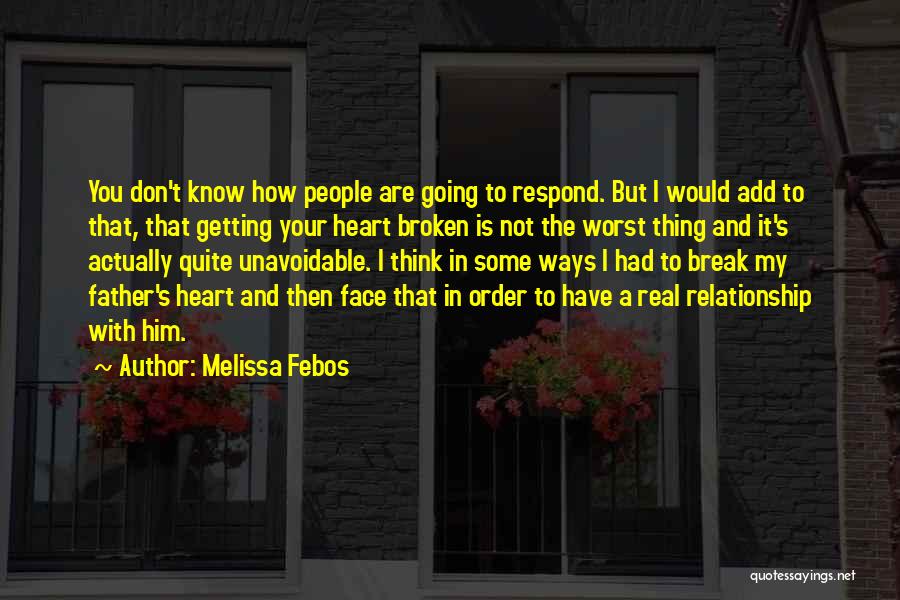 Break Your Face Quotes By Melissa Febos