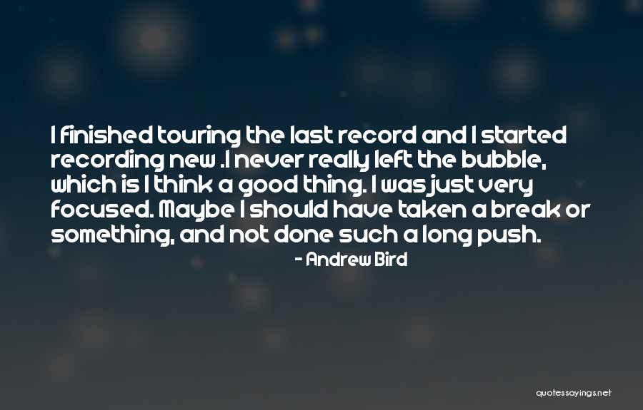 Break Your Record Quotes By Andrew Bird Break Your Record Quotes By Andrew Bird